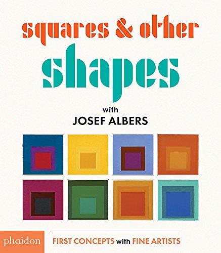 Squares & Other Shapes: With Josef Albers (First Concepts With Fine Artists)