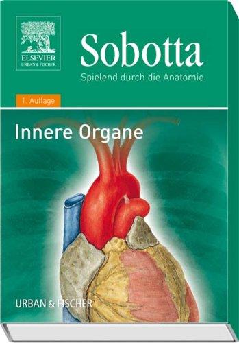 Sobotta, Spielend durch die Anatomie: Innere Organe