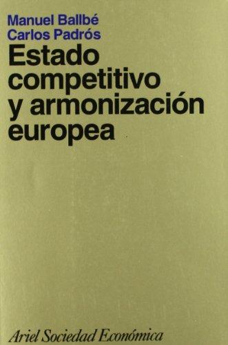 Estado competitivo y armonización europea (Ariel Economía)