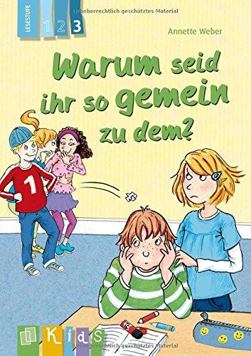 Warum seid ihr so gemein zu dem? - Lesestufe 3