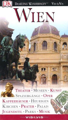 Vis a Vis, Wien: Theater,  Museen, Kunst, Spaziergänge, Oper, Kaffeehäuser, Heurigen, Kirchen, Prater, Palais, Jugendstil, Parks, Musik