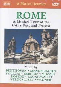 Naxos Scenic Musical Journeys Rome A Musical Tour of the City's Past and Present