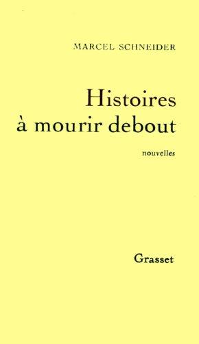 Histoires à mourir debout