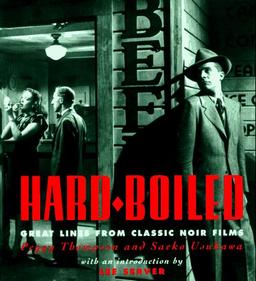 Hard Boiled. Great Lines from Classic Noir Films