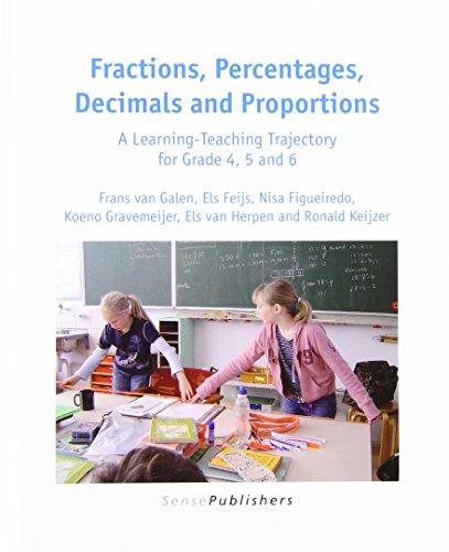 Fractions, Percentages, Decimals and Proportions: A Learning-Teaching Trajectory for Grade 4, 5 and 6 (Dutch Design in Mathematics Education, Band 3)