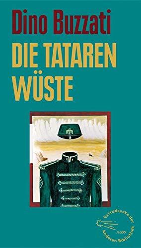 Die Tatarenwüste (Die Andere Bibliothek, Band 333)