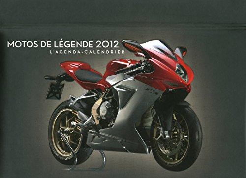 Motos de légende 2012 : l'agenda-calendrier