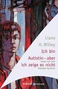 Ich bin Autistin - aber ich zeige es nicht. Leben mit dem Asperger-Syndrom.