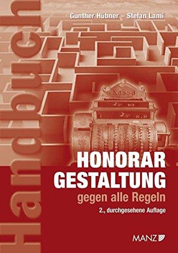 Honorargestaltung gegen alle Regeln