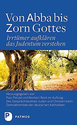 Von Abba bis Zorn Gottes: Irrtümer aufklären - das Judentum verstehen