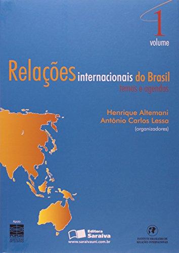 Relações Internacionais Brasil. Temas e Agendas - Volume 1 (Em Portuguese do Brasil)