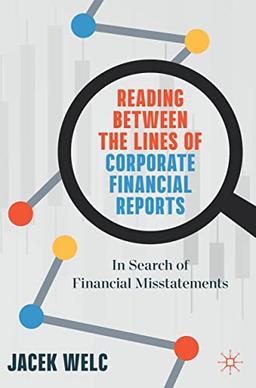 Reading Between the Lines of Corporate Financial Reports: In Search of Financial Misstatements