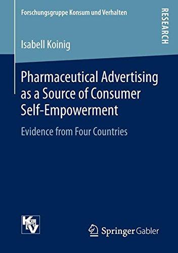 Pharmaceutical Advertising as a Source of Consumer Self-Empowerment: Evidence from Four Countries (Forschungsgruppe Konsum und Verhalten)