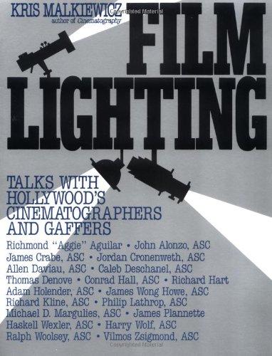 Film Lighting: Talks with Hollywood's Cinematographers and Gaffers