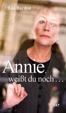 Annie, weißt du noch ... - Erinnerungen an Annie Girardot