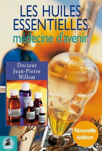 Les huiles essentielles : médecine d'avenir