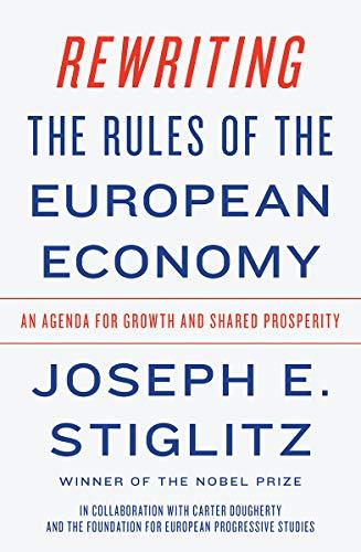 Rewriting the Rules of the European Economy: An Agenda for Growth and Shared Prosperity