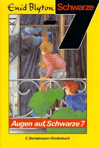 Die Schwarze Sieben, Bd.10, Augen auf, Schwarze Sieben