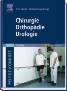 Pflege konkret - Chirurgie Orthopädie Urologie