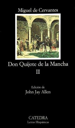 Don Quijote de la Mancha 2: Vol 2 (Letras Hispánicas)