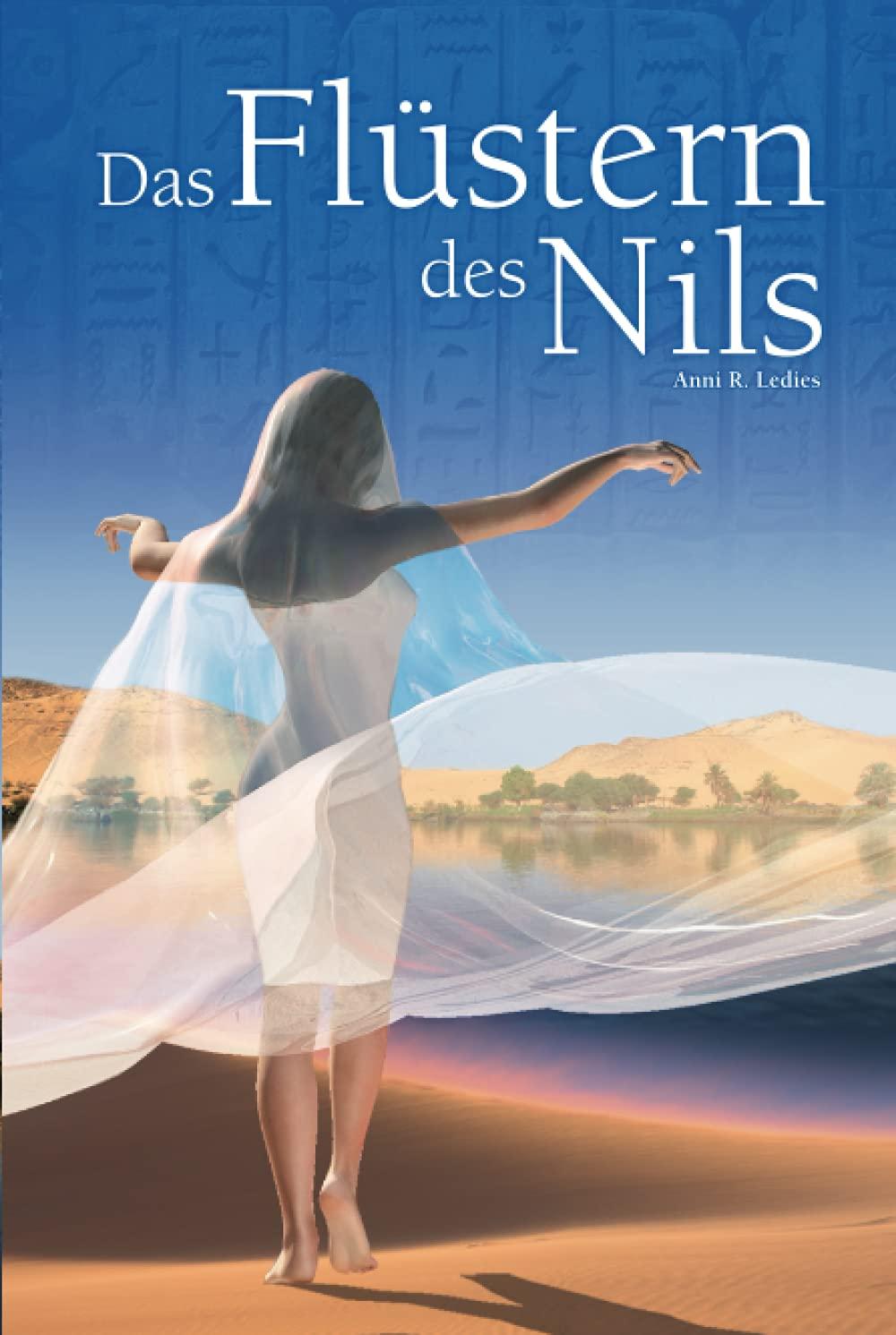 Ägypten Historischer Roman: ‚Das Flüstern des Nils‘ (Nil-Trilogie, Band 1)