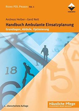 Handbuch Ambulante Einsatzplanung: Grundlagen, Abläufe, Optimierung (Reihe PDL Praxis)