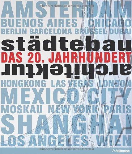 Städtebau und Architektur: Das 20. Jahrhundert