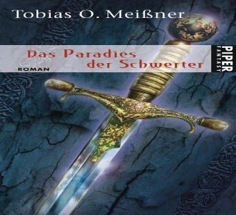 Das Paradies der Schwerter: Roman