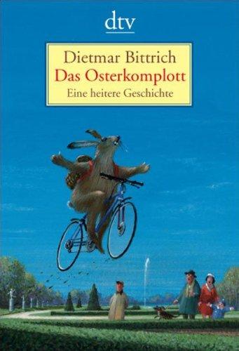 Das Osterkomplott: Eine heitere Geschichte