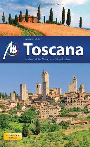 Toscana: Reisehandbuch mit vielen praktischen Tipps