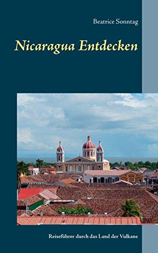 Nicaragua entdecken: Reiseführer durch das Land der Vulkane