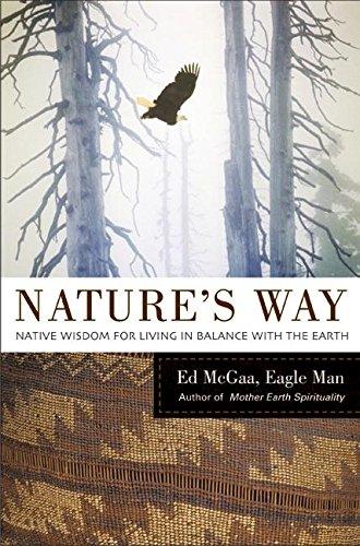 Nature's Way: Native Wisdom for Living in Balance with the Earth