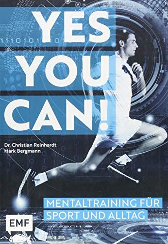 Yes you can! Mentaltraining für Sport und Alltag