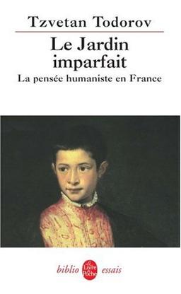 Le jardin imparfait : la pensée humaniste en France