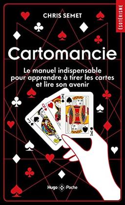 Cartomancie : le manuel indispensable pour apprendre à tirer les cartes et lire son avenir