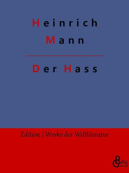 Der Hass (Edition Werke der Weltliteratur)