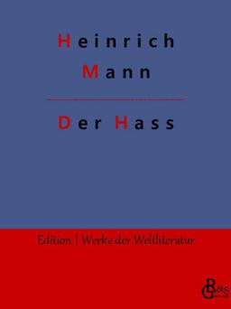 Der Hass (Edition Werke der Weltliteratur)