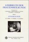 Lehrbuch der Frauenheilkunde. Band 1: Gynäkologie, Band 2: Geburtshilfe: Lehrbuch der Frauenheilkunde, 2 Bde., Bd.1, Gynäkologie