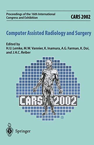 CARS 2002 Computer Assisted Radiology and Surgery: Proceedings of the 16th International Congress and Exhibition Paris, June 26–29,2002