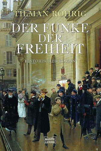 Der Funke der Freiheit: Roman