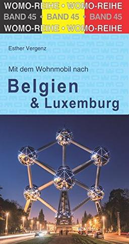 Mit dem Wohnmobil durch Belgien und Luxembourg (Womo-Reihe)