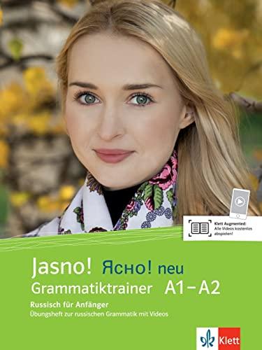 Jasno! neu Grammatiktrainer A1-A2: Russisch für Anfänger. Übungsheft zur russischen Grammatik mit Videos (Jasno! neu: Russisch für Anfänger und Fortgeschrittene)