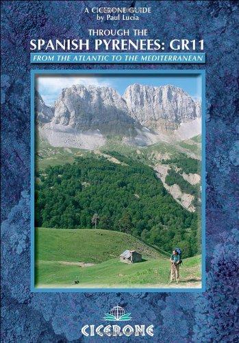 Through the Spanish Pyrenees: GR11: A Long-Distance Footpath - La Senda (Cicerone Guides)