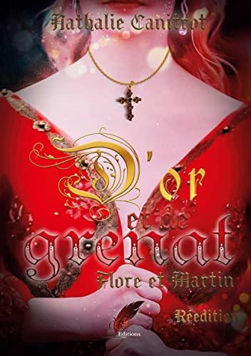 D'or et de grenat : Flore et Martin