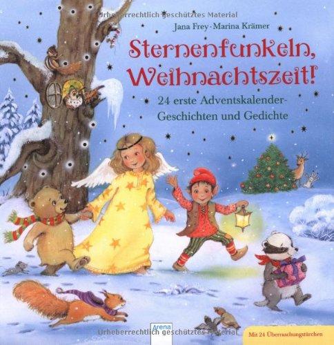 Sternenfunkeln, Weihnachtszeit!: 24 erste Adventskalender-Geschichten und Gedichte