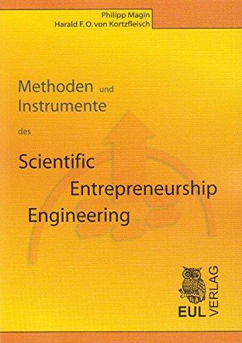 Methoden und Instrumente des Scientific Entrepreneurship Engineering