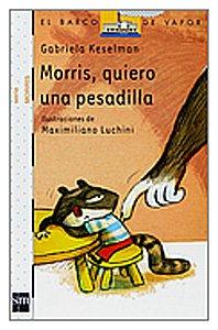 Morris, quiero una pesadilla (Barco de Vapor Blanca, Band 1)