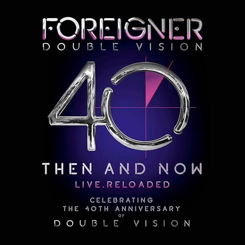 Foreigner - Double Vision: Then And Now