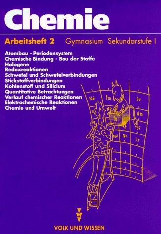 Chemie, Ausgabe für Gymnasien, Tl.2, Atombau, Periodensystem, Chemische Bindung, Bau der Stoffe, Halogene, Redoxreaktionen, Schwefel und Schwefelverbindungen