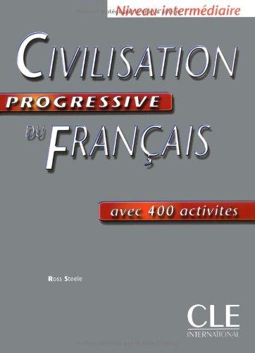 Civilisation progressive du français avec 400 activités : niveau intermédiaire